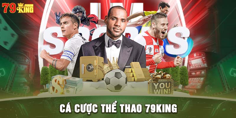 Cá cược thể thao tại website 79KING